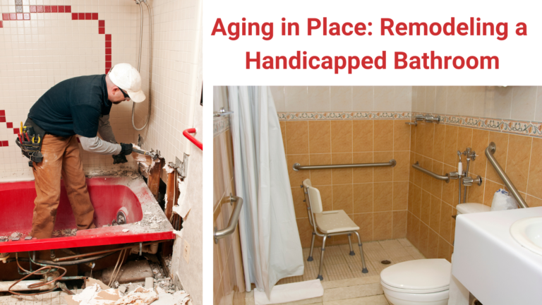 Aging in Place: Remodeling a Handicapped Bathroom