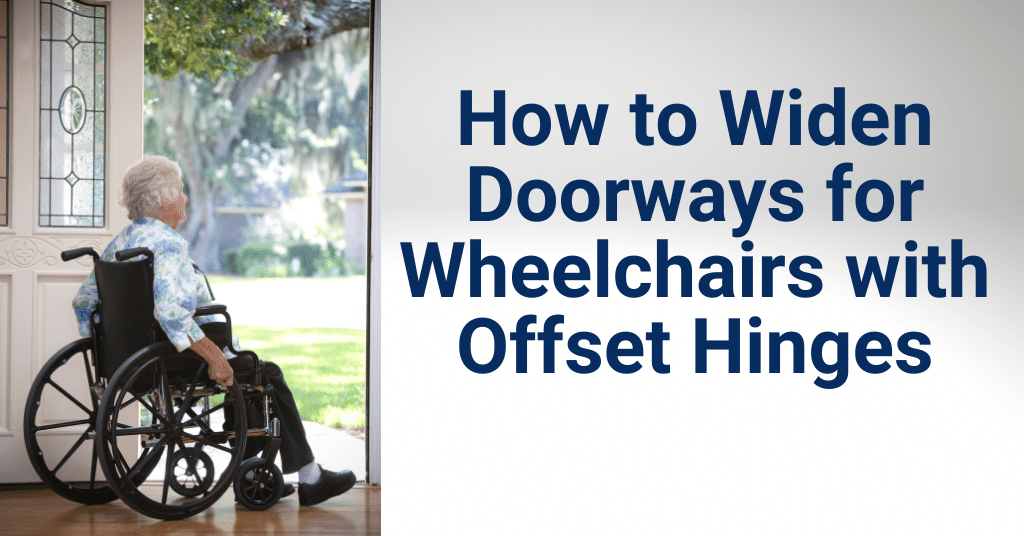 How to Widen Doorways for Wheelchairs with Offset Hinges
