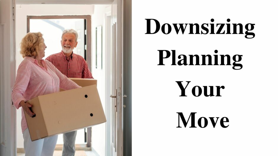 Senior Citizens Downsizing and Moving Tips