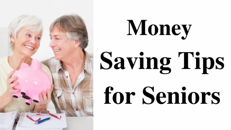 Easy Money-Saving Tips for Senior Citizens